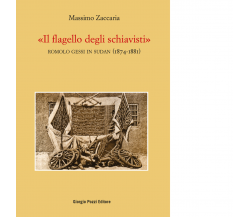 «Il flagello degli schiavisti» di Massimo Zaccaria - Giorgio Pozzi, 2022