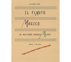 Il flauto magico - illustrazioni di Alessandro Sanna	 di Alessandro Sanna,  2010