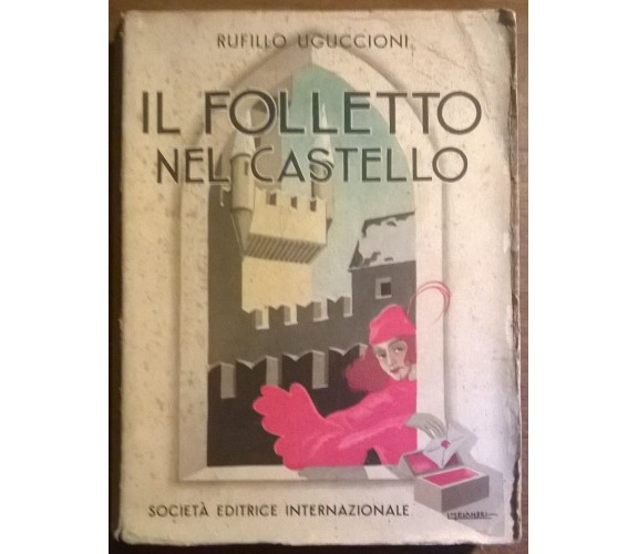 Il folletto nel castello - Rufilllo Uguccioni - Soc. Ed. Intern., 1950 - L