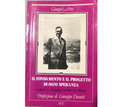 Il fondamento e il progetto di ogni speranza di Giorgio La Pira, 1992, AVE
