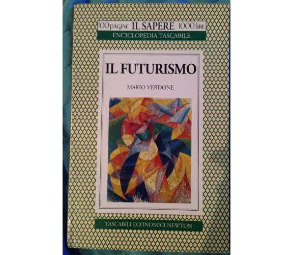 Il futurismo - Mario Verdone - 100 pagine 1000 lire - 1994 - M