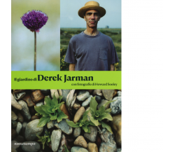 Il giardino di Derek Jarman. Ediz. illustrata di Derek Jarman - Nottetempo, 2019