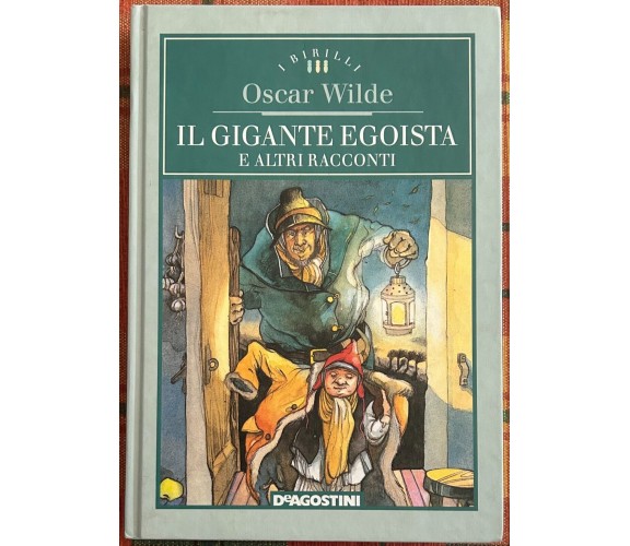 Il gigante egoista e altri racconti di Oscar Wilde, 2005, Deagostini