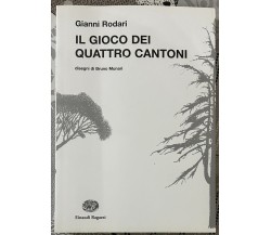 Il gioco dei quattro cantoni di Gianni Rodari, Bruno Munari, 2011, Einaudi Ra