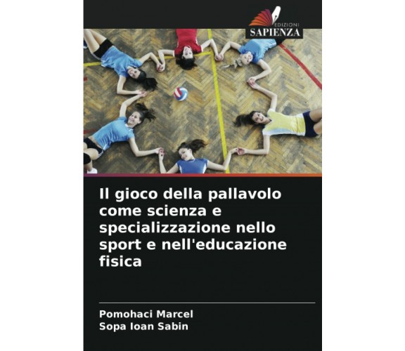 Il gioco della pallavolo come scienza e specializzazione nello sport e ed.fisica