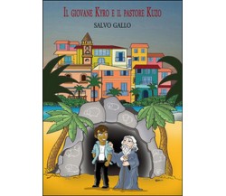 Il giovane Kyro e il pastore Kuzo	 di Salvo Gallo,  2015,  Youcanprint
