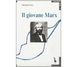 Il giovane Marx e la teoria della rivoluzione di Michael Löwy,  2001,  Massari E