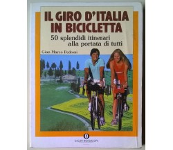 Il giro d'Italia in bicicletta - G. Marco Pedroni - 1988, Arnoldo Mondadori - L 
