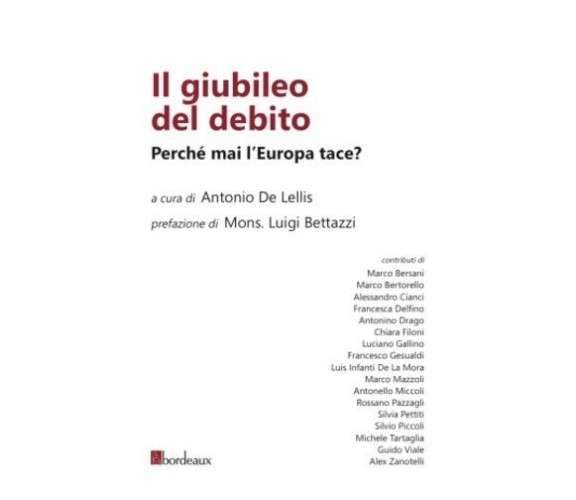 Il giubileo del debito. Perché mai l’Europa tace? di Antonio De Lellis, 2015, 