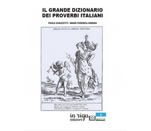 Il grande dizionario dei proverbi italiani (Paola Guazzotti, 2020)