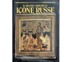 Il grande libro delle icone russe di Padre Vladimir Ivanov, 1987, Edizioni Pa