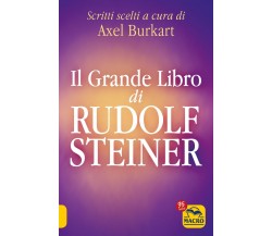 Il grande libro di Rudolf Steiner. Scritti scelti di A. Burkart,  2021,  Macro E