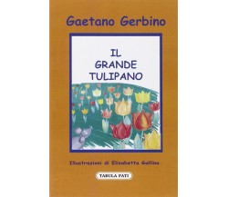 Il grande tulipano di Gaetano Gerbino, 2009, Tabula Fati