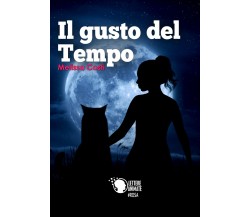 Il gusto del tempo	 di Melissa Costi,  2017,  Lettere Animate Editore