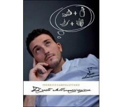 Il gusto dell’immaginazione  di Federico Campolattano,  2013,  Youcanprint