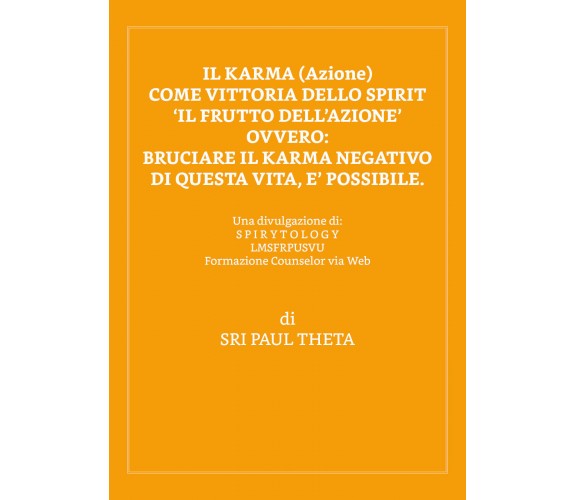 Il karma (azione). Come vittoria dello spirit di Theta Sri Paul,  2020,  Youcanp