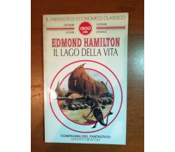 Il lago della vita - Edmond Hamilton - Newton - 1996 - M