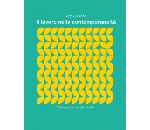 Il lavoro nella contemporaneità, di Mauro Di Girolamo,  2017,  Youcanprint - ER