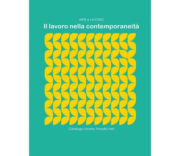 Il lavoro nella contemporaneità, di Mauro Di Girolamo,  2017,  Youcanprint - ER