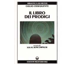 Il libro dei prodigi - Giulio Ossequente - Edizioni Mediterranee, 1991