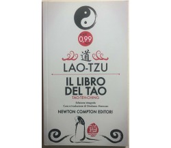 Il libro del Tao. Tao-Teh-Ching. Ediz. integrale di Lao Tzu,  2013,  Newton Comp