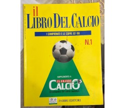 Il libro del calcio n. 1. I campionati e le coppe 87/88 di Aa.vv.,  1987,  Fabbr