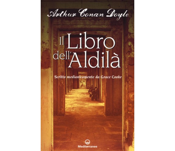 Il libro dell aldilà - Arthur Conan Doyle - Edizioni mediterranee, 2017