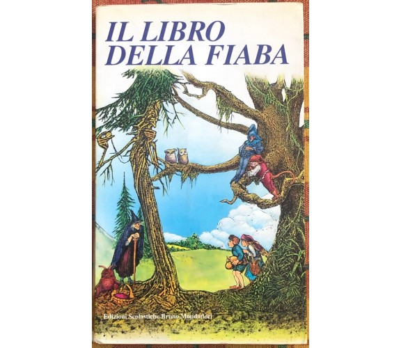 Il libro della fiaba. Per la Scuola media di Aa.vv., 2000, Scolastiche Bruno 