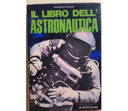 Il libro dell’astronautica di Francesco Ogliari, 1972, De Vecchi Editore
