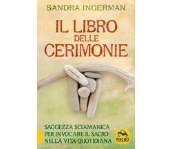 Il libro delle cerimonie di Sandra Ingerman,  2021,  Indipendently Published