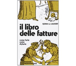 Il libro delle fatture - Fjona Calvert - Edizioni Mediterranee, 1983