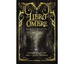 Il libro delle ombre - Lady Crystal - Armenia, 2018