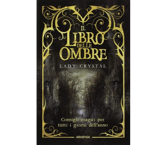 Il libro delle ombre - Lady Crystal - Armenia, 2018