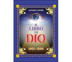 Il libro di Dio - Luciano Cassan,  2015,  Youcanprint