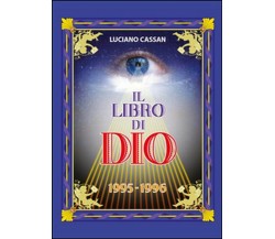 Il libro di Dio - Luciano Cassan,  2015,  Youcanprint