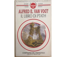 Il libro di Ptath	di Alfred E. Van Vogt, 1994, Gruppo Newton