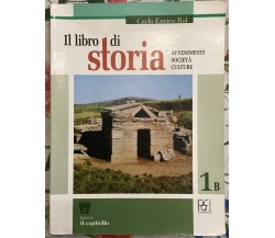 Il libro di storia 1B. Corso di storia. Per la Scuola media di Carlo E. Rol, 2