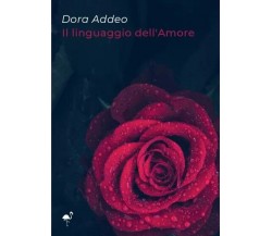 Il linguaggio dell’Amore di Dora Addeo, 2022, Gruppo Culturale Letterario