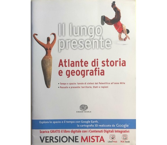 Il lungo presente, Atlante di storia e geografia di Aa.vv., 2014, Einaudi Scuola