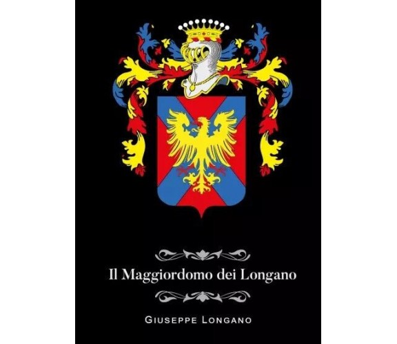 Il maggiordomo dei Longano di Giuseppe Longano, 2023, Youcanprint