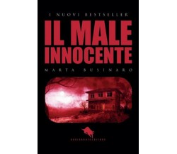 Il male innocente	 di Marta Businaro,  2019,  How2