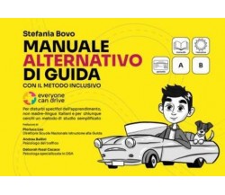 Il manuale alternativo di guida con il metodo inclusivo di Stefania Bovo,  2022,