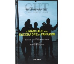 Il manuale del cacciatore di fantasmi - Ghost Hunters Team - Ugo Mursia, 2012