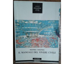 Il manuale del vivere civile - Nicola e Cristina D’Amico - Zanichelli,1991 - R