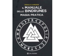 Il manuale delle Bindrunes. Magia pratica di Donald Cameron,  2022,  Om Edizioni