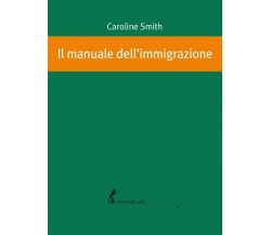 Il manuale dell’immigrazione di Caroline Smith,  2020,  Edizioni Dell’Asino