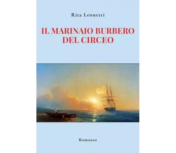  Il marinaio burbero del Circeo di Rita Leonetti, 2023, Youcanprint