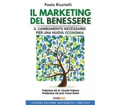Il marketing del benessere di Paola Rizzitelli, 2023, Bookness