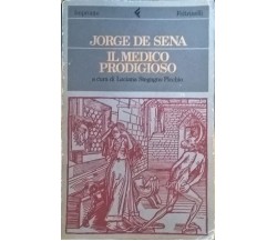  Il medico prodigioso - Jorge De Sena (Feltrinelli 1987) Ca