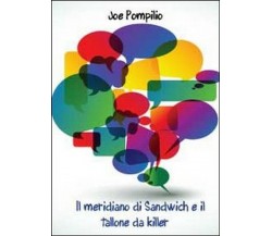 Il meridiano di Sandwich e il tallone da killer	 di Joe Pompilio,  2012,  Youcan